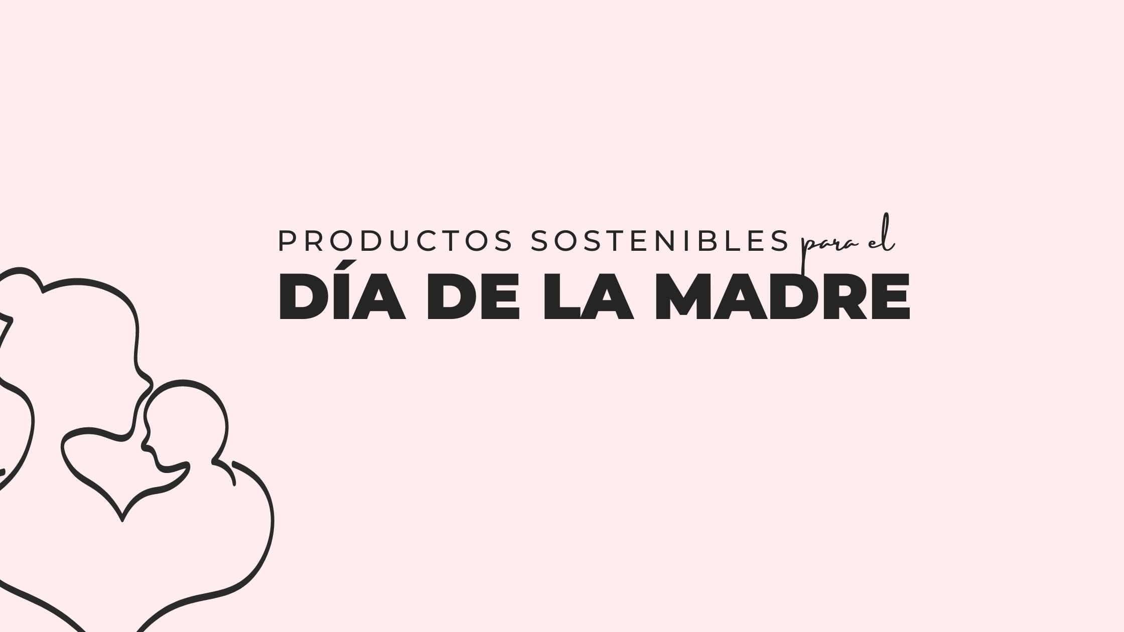 DÍA DE LA MADRE